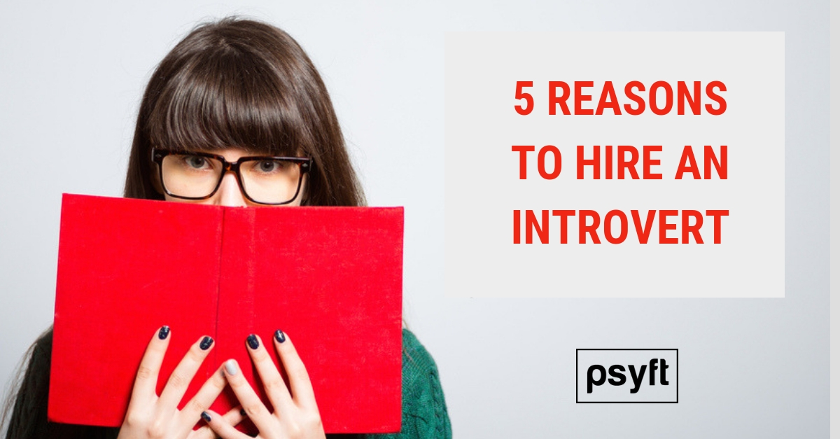 5 Reasons Your Next Hire Should Be An Introvert